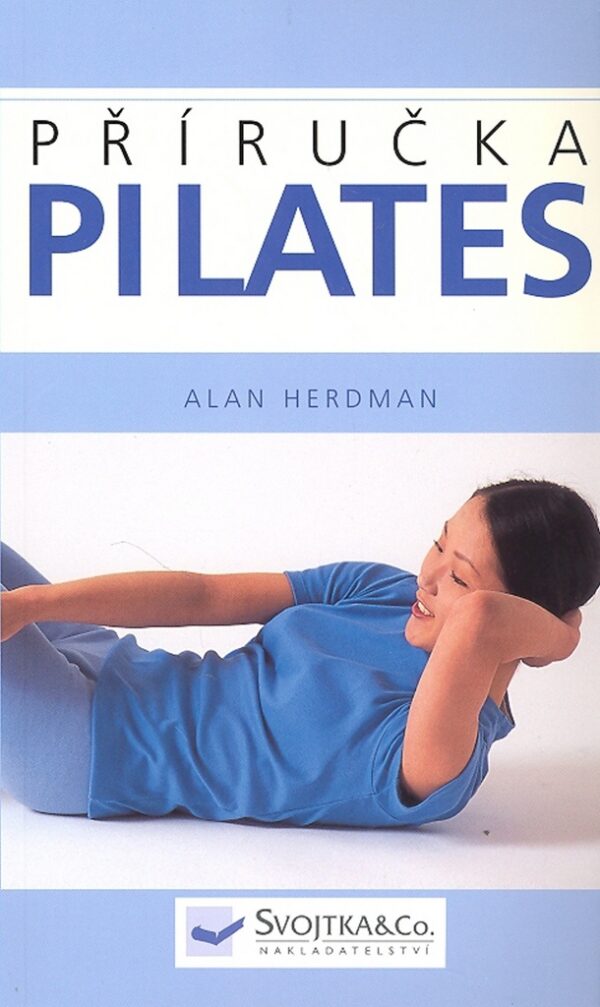 Pilates - Příručka (Alan Herdman) (česky)