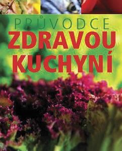 Průvodce zdravou kuchyní (Michael van Straten) (česky)