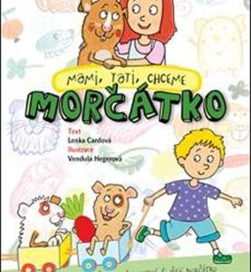 Mami, tati, chceme morčátko (Cardová Lenka) (česky)