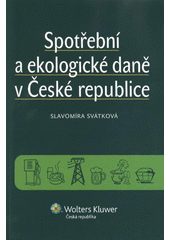 Spotřební a ekologické daně v České republice - cvičebnice (Slavomíra Svátková)