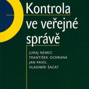 KONTROLA VE VEŘEJNÉ SPRÁVĚ (Nemec Juraj) (česky)