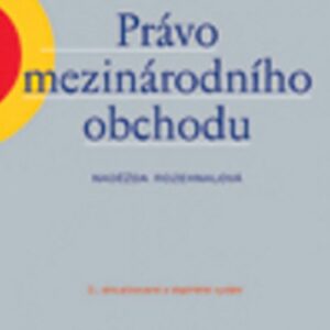 Právo mezinárodního obchodu (Naděžda Rozehnalová) (česky)