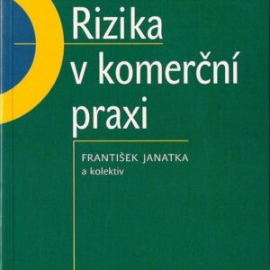 Rizika v komerční praxi (František Janatka) (česky)