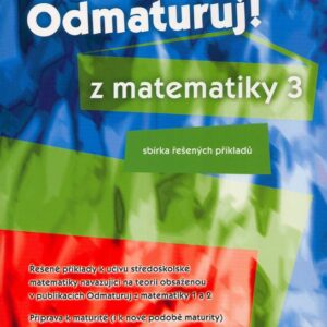 Odmaturuj z matematiky 3 (Pavel Boucník) (česky)