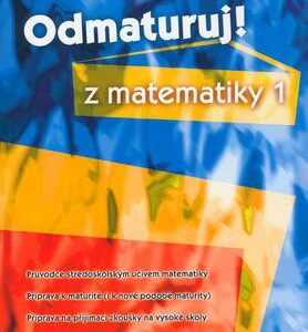 Odmaturuj z matematiky 1 (Pavel Čermák) (česky)