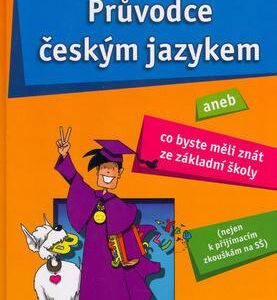 Průvodce českým jazykem - aneb Co byste měli znát ze ZŠ (Vladimíra Fialová) (česky)
