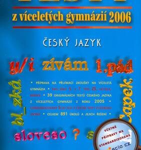 Testy z víceletých gymnázií 2006 - český jazyk (Lenka Hubeňáková) (česky)