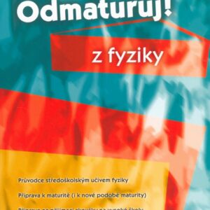 Odmaturuj z fyziky (Pavol Tarábek) (česky)