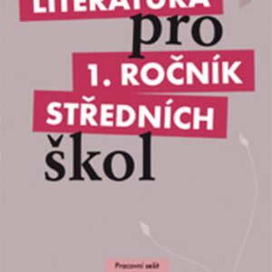 Literatura pro 1. ročník SŠ - pracovní sešit (Renata Bláhová) (česky)