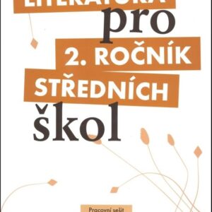 Literatura pro 2. ročník SŠ - pracovní sešit (Taťána Polášková) (česky)