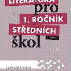 Literatura pro 1.ročník SŠ - Učebnice (zkrácená verze) (Renata Bláhová) (česky)