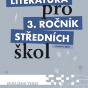 Literatura pro 3.ročník SŠ - Pracovní sešit (M. Fránek) (česky)