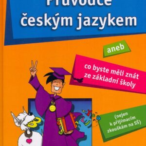 Průvodce českým jazykem aneb Co byste měli znát ze základní školy (Vladimíra Fialová) (česky)