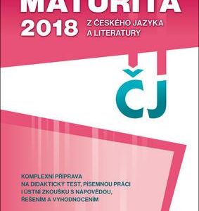 Maturita 2018 z českého jazyka a literatury - ČJ (česky)