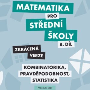 Matematika pro střední školy – 8. díl – pracovní sešit (Hana Lukšová) (česky)