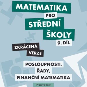 Matematika pro střední školy 9. díl – pracovní sešit (Mgr. Milan Navrátil) (česky)