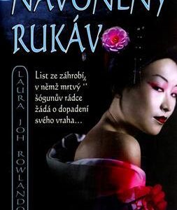 Navoněný rukáv (Laura Joh Rowlandová) (česky)