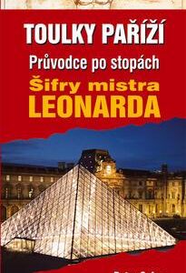 Toulky Paříží - Průvodce po stopách Šifry mistra Leonarda (Peter Caine) (česky)