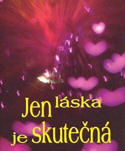 Jen láska je skutečná (Brian L. Weiss) (česky)