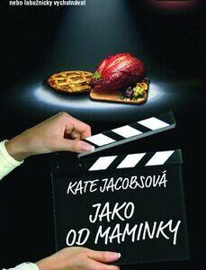 Jako od maminky - Kate Jacobsová (Kateřina Orlová) (česky)