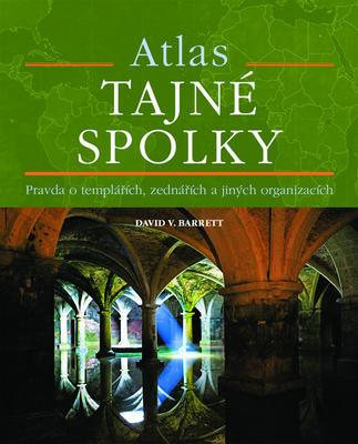 Atlas Tajné spolky (David V. Barrett) (česky)
