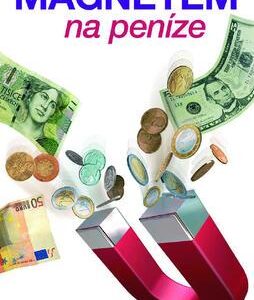 Jak se stát magnetem na peníze (Marie Claire Carlyleová) (česky)