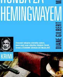 Honba za Hemingwayem (Diane Gilbert Madsen) (česky)