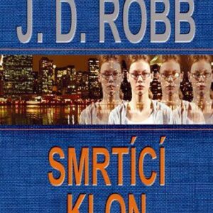 Smrtící klon (Robb J. D.) (česky)