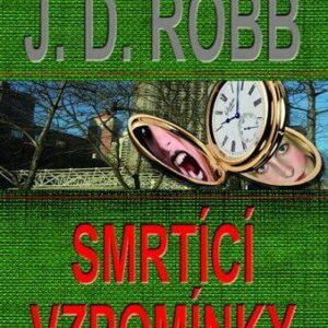 Smrtící vzpomínky (Robb J. D.) (česky)