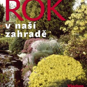 Rok v naší zahradě (Radoslav Šrot) (česky)