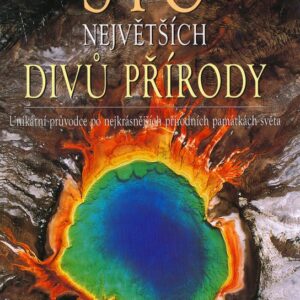 Sto největších divů přírody (Marco Cattaneo) (česky)