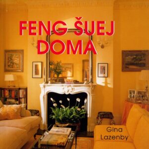 Feng šuej doma (Gina Lazenby)