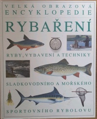 Velká obrazová encyklopedie rybaření (Ian J. Wood) (česky)