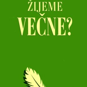 Žijeme večne? (Bernard Jakoby)