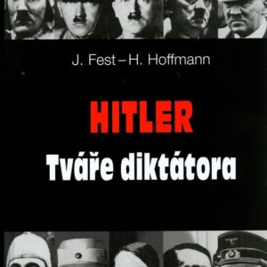 Hitler Tváře diktátora (Heinrich Hoffmann) (česky)