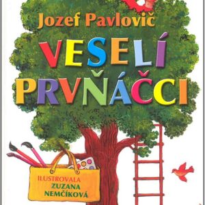 Veselí prvňáčci - Jozef Pavlovič, Zuzana Němčíková (Jozef Pavlovič) (česky)