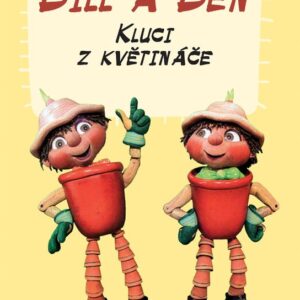 Bill a Ben Kluci z květináče (Křivánková Anna) (česky)