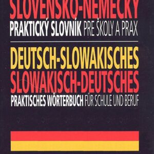 Nemecko-slovenský, slovensko-nemecký praktický slovník pre školy a prax (Eleonóra Kovácsová)