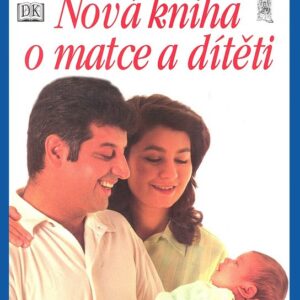 Nová kniha o matce a dítěti (Miriam Stoppard) (česky)