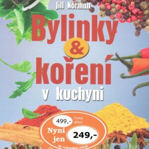 Bylinky a koření v kuchyni (Jill Norman) (česky)
