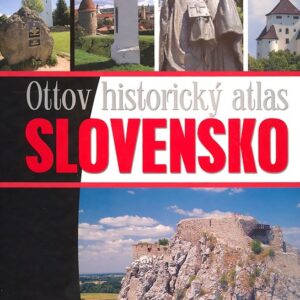 Ottov historický atlas Slovensko (Kršák Pavol)