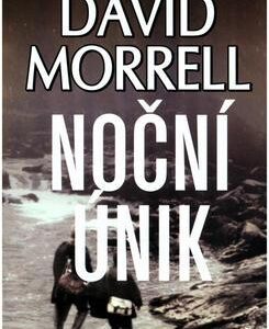 Noční únik (David Morrell) (česky)