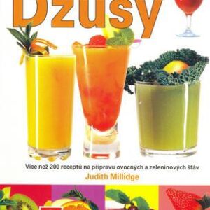 Džusy kompletní průvodce (Judith Millidge) (česky)