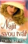 Najít svou tvář (Fern Michaels) (česky)