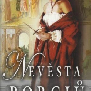 Nevěsta Borgiů (Jeanne Kalogridis) (česky)