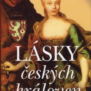 Lásky českých královen - Milostné pletky v českých dějinách (Slávka Poberová) (česky)