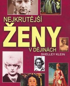 Nejkrutější ženy v dějinách (Shelley Klein) (česky)