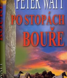 Po stopách bouře (Peter Watt) (česky)