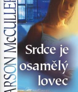Srdce je osamělý lovec (Carson McCullers) (česky)