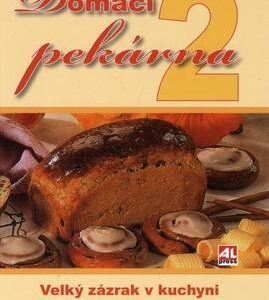 Domácí pekárna 2 (Dája Mrázová) (česky)
